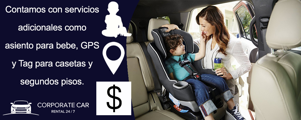 Conoce nuestros servicios extras GPS, BABY SEAT, TAG, TANQUE LLENO GASOLINA