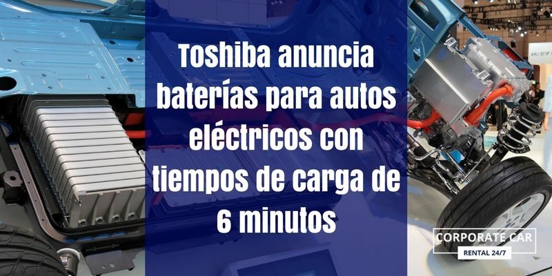 Toshiba-anuncia-baterías-para-autos-eléctricos-con-tiempos-de-carga-de-6-minutos-320km-autonomia-2019