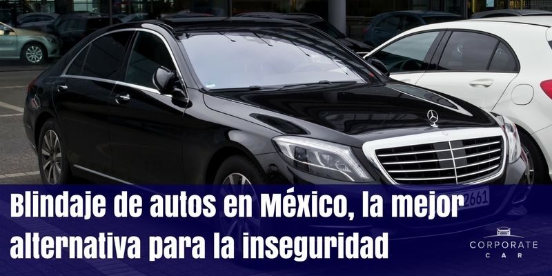 Blindaje-de-autos-en-México-la-mejor-alternativa-para-la-inseguridad-nivel-3-4-5-renta-autos-blindados