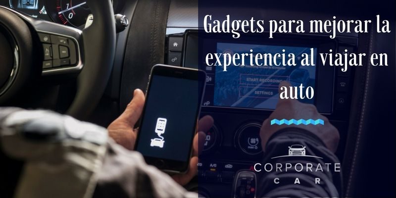 Gadgets-para-mejorar-la-experiencia-al-viajar-en-auto-renta-de-auto-corporate-car